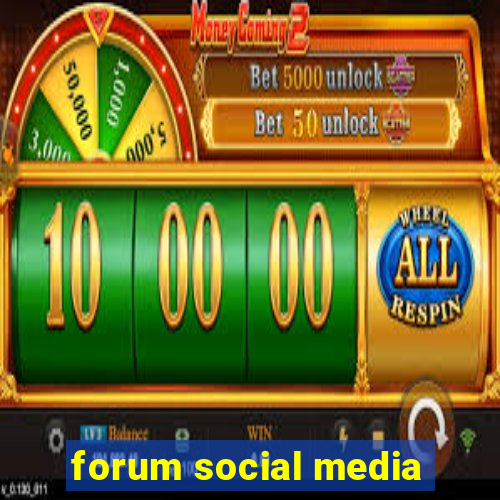 forum social media